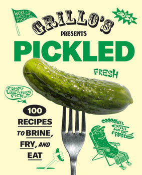 Grillo's Presents Pickled Fresh Cookbook