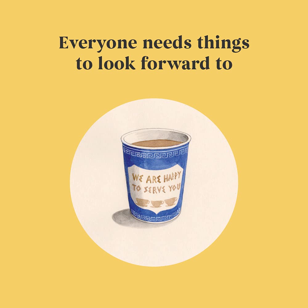 Things to Look Forward To: 52 Large and Small Joys for Today & Everyday