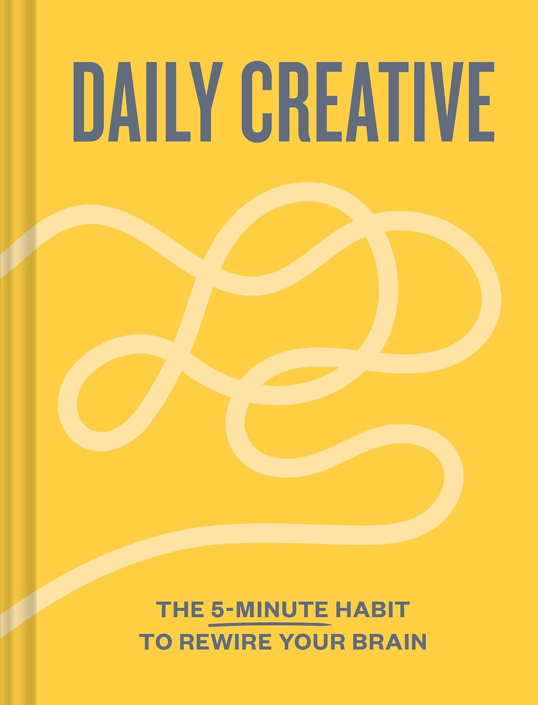 Daily Creative: The 5-Minute Habit to Rewire Your Brain - Merry PigletsChronicle Books