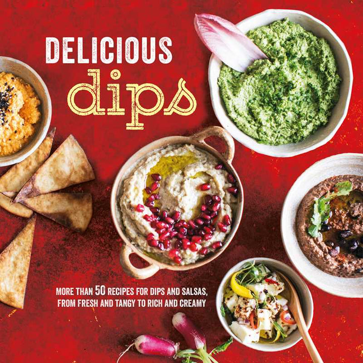 Delicious Dips Cookbook